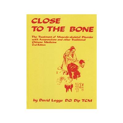 Close to the Bone: Acupuncture Treatment of Musculo-skeletal Disorders