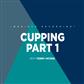 Cupping Part 1 with Terry Hitzke Live Webinar Recording